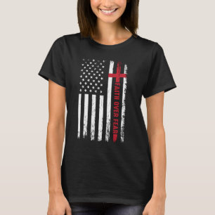 Faith Over Fear Christian Cross American Flag T-Shirt