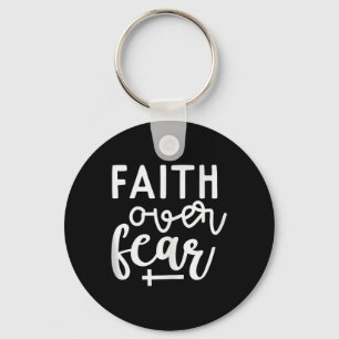 Faith Over Fear Christian Religious Quote Art Fait Keychain