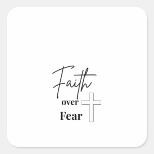 Faith Over Fear Christian Square Sticker