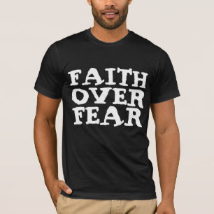 FAITH OVER FEAR CHRISTIAN T-SHIRTS