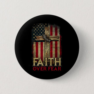 Faith Over Fear Christians Cross Usa American Flag 2 Inch Round Button