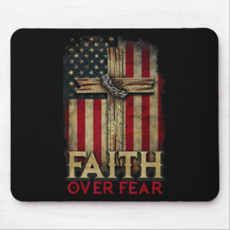 Faith Over Fear Christians Cross Usa American Flag Mouse Pad