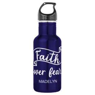 Faith Over Fear Cute Personalized Inspirational 532 Ml Water Bottle