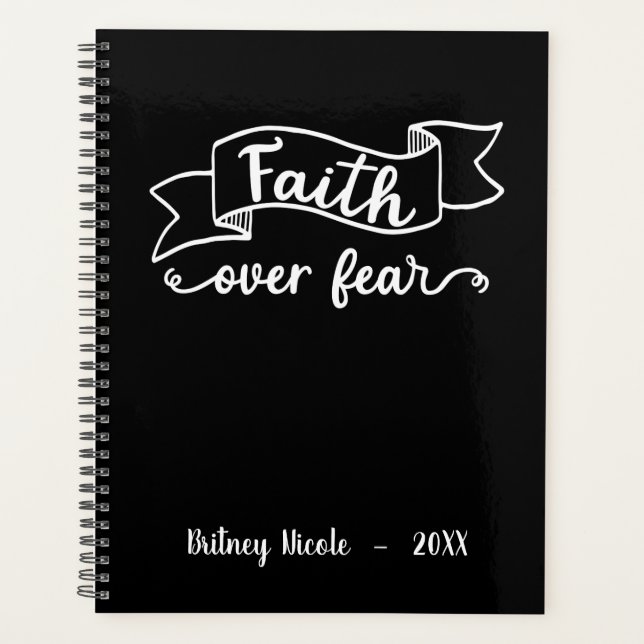 Faith Over Fear Elegant Script Black Personalized Planner (Front)