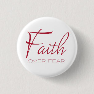 Faith Over Fear Encouragement in Red 1 Inch Round Button