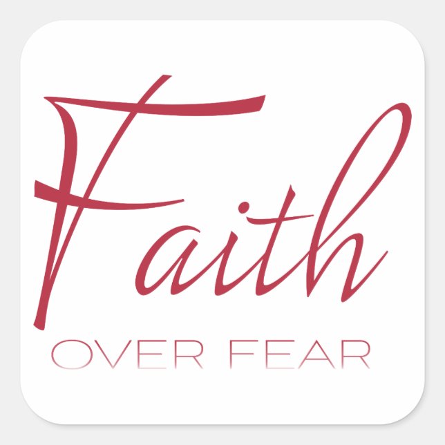 Faith Over Fear Encouragement in Red Square Sticker (Front)