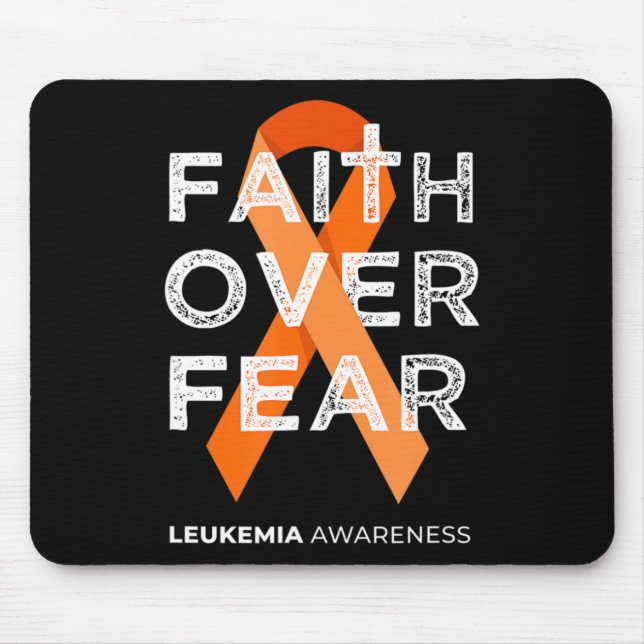 Faith Over Fear Fight Leukaemia Awareness  Orange  Mouse Pad (Front)