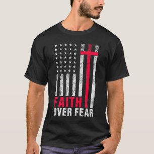 Faith Over Fear Flag Typography  T-Shirt