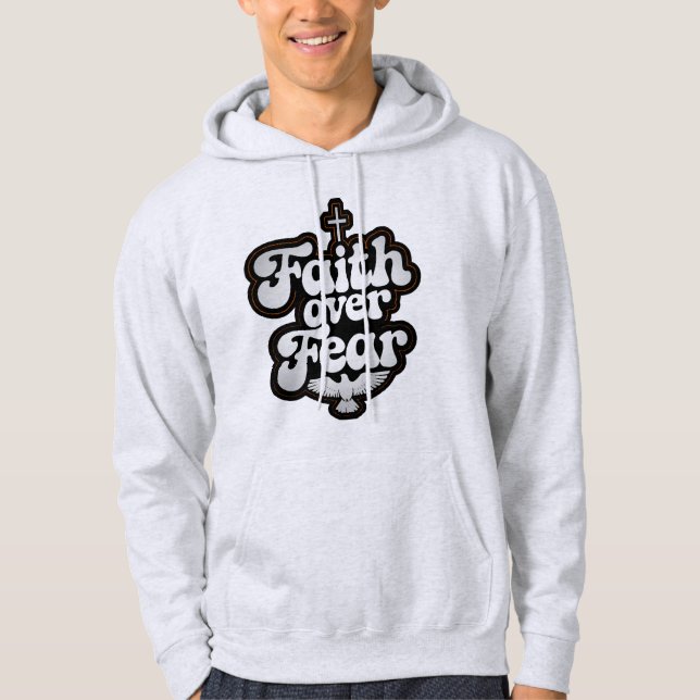 Faith over Fear  Hoodie (Front)