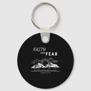 Faith Over Fear - Isaiah 41_10 Bible Verse  Keychain