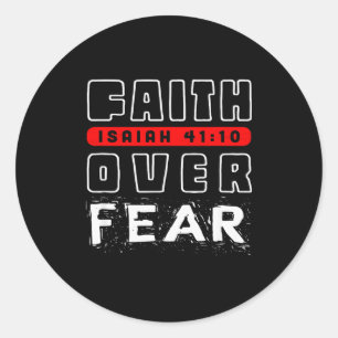 Faith Over Fear Isaiah 41_10  Classic Round Sticker