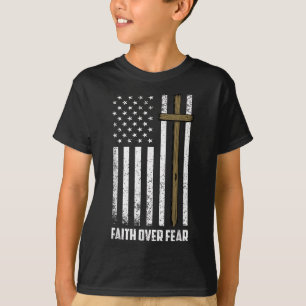 Faith Over Fear Jesus Christian Cross God Faith Us T-Shirt