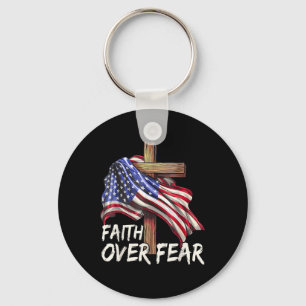 Faith Over Fear Jesus Christian Cross God Us Flag Keychain
