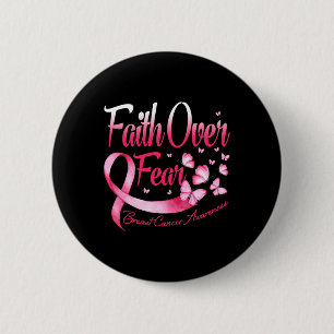 Faith Over Fear Love Breast Cancer Awareness Butte 2 Inch Round Button