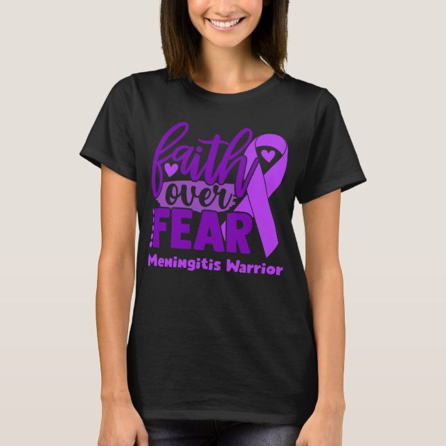 Faith Over Fear Meningitis Awareness T-Shirt (Front)