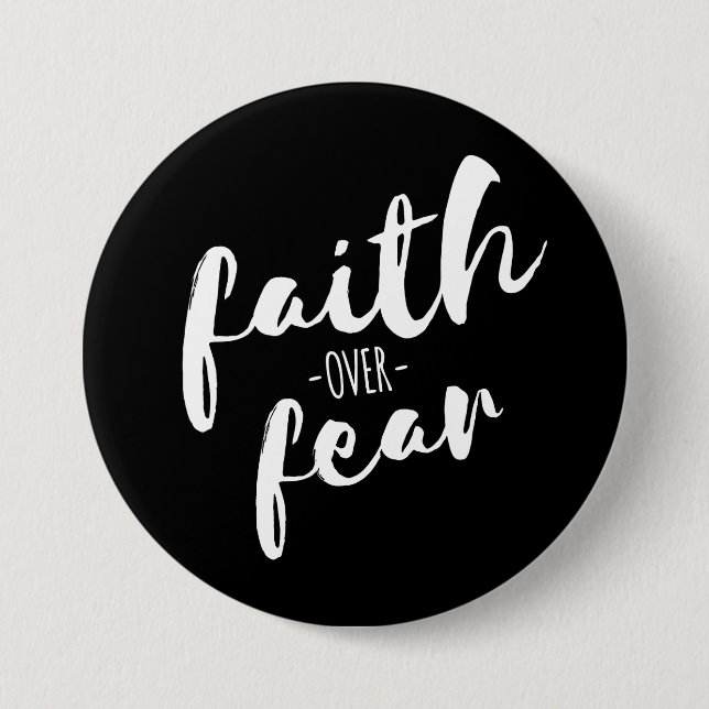 Faith Over Fear Modern Christian 3 Inch Round Button (Front)