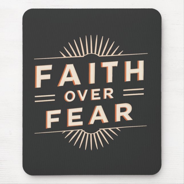 Faith Over Fear Mouse Pad (Front)