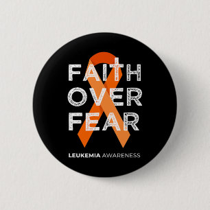 Faith Over Fear Orange Ribbon Fight Leukaemia Awar 2 Inch Round Button