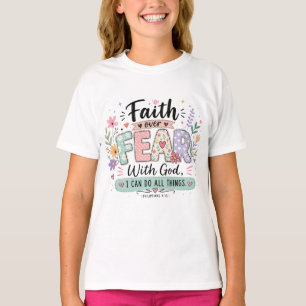 Faith over Fear Philippians 4:13 Kids T-shirt