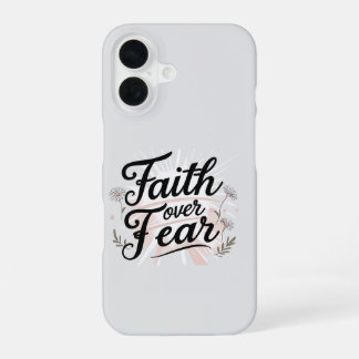 Faith Over Fear Phone Case