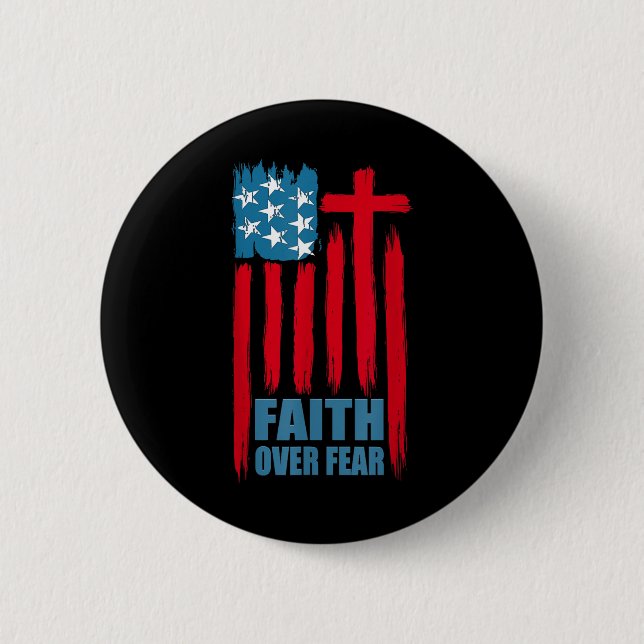 Faith Over Fear Prayer America Pride Us Flag Ameri 2 Inch Round Button (Front)