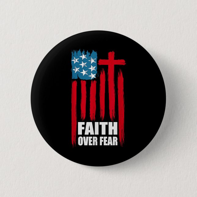 Faith Over Fear Prayer America Pride Us Flag Ameri 2 Inch Round Button (Front)