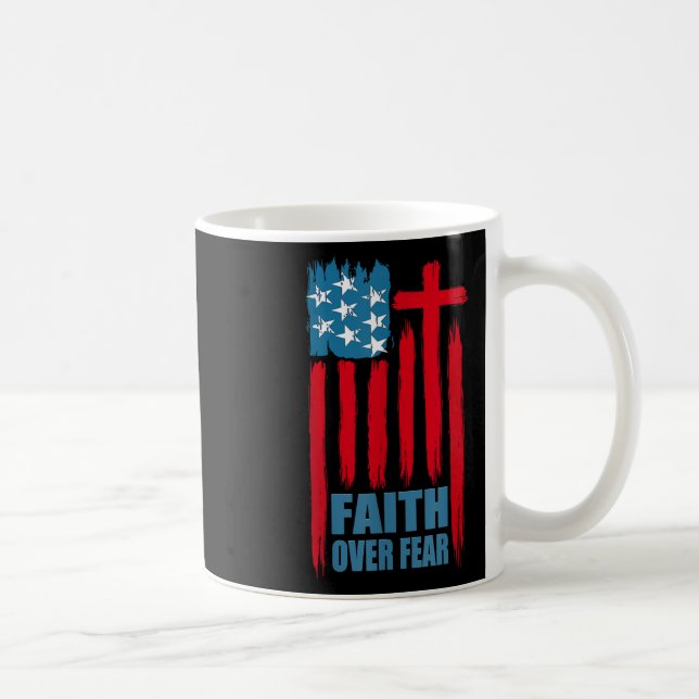 Faith Over Fear Prayer America Pride Us Flag Ameri Coffee Mug (Right)