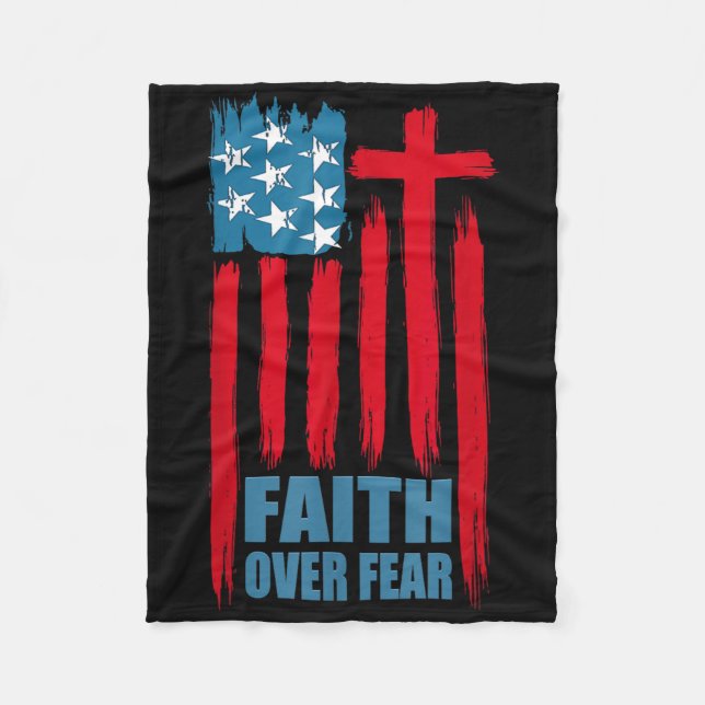 Faith Over Fear Prayer America Pride Us Flag Ameri Fleece Blanket (Front)