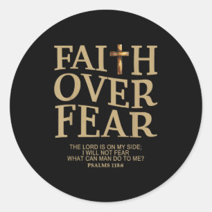 Faith Over Fear Shirt For Women Men With Insration Classic Round Sticker