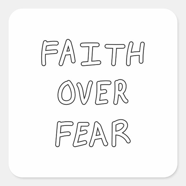 Faith over Fear Square Sticker (Front)
