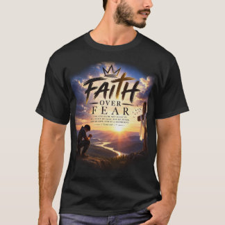 Faith over Fear T-Shirt