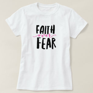 Faith Over Fear T-Shirt