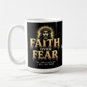 Faith Over Fear The Lord Is On My Side Coffee Mug