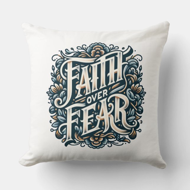 Faith over Fear Throw Pillow (Front)