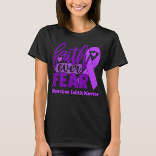 Faith Over Fear Ulcerative Colitis Awareness T-Shirt