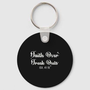 Faith Over Freak Outs Isaiah 41_10 Christian Bible Keychain