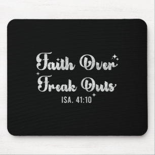 Faith Over Freak Outs Isaiah 41_10 Christian Bible Mouse Pad