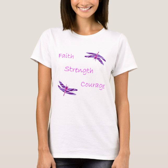 Faith Strength Courage Dragonfly Shirt (Front)