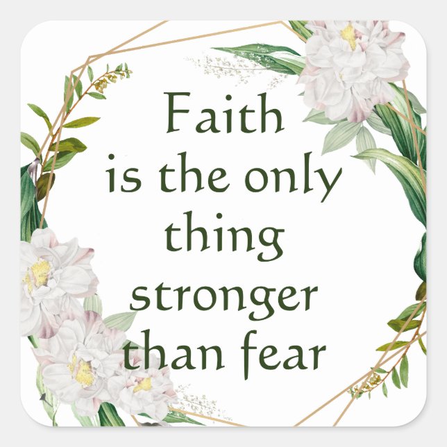 Faith Stronger than Fear Inspirational Quote Square Sticker (Front)