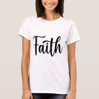Faith  T-Shirt