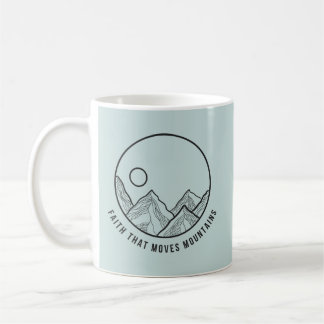 Faith that Moves Mountains Christian Coffee Mug