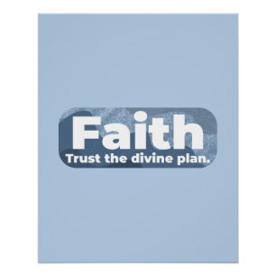 Faith Trust the Divine Plan Poster