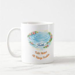 Faith Water Ripple Flowers Easter Christian Mug