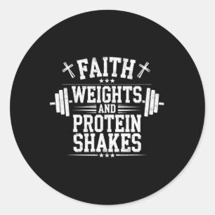 Faith Weights And Protein Shakes Christian Gym Wei Classic Round Sticker