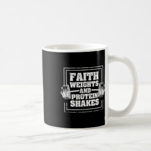 Faith Weights And Protein Shakes Funny Gym Workout Coffee Mug