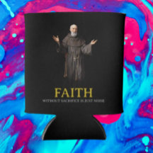 Faith Without Sacrifice Is Just Noise Can Cooler