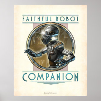Faithful Robot Companion poster (16x20")