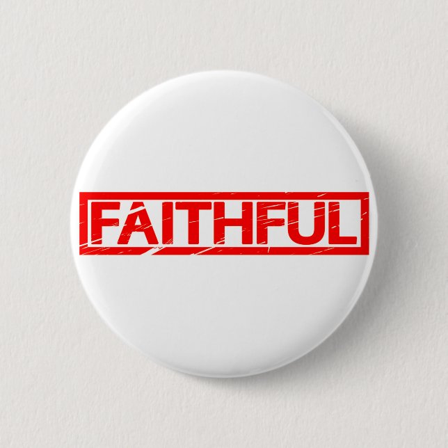 Faithful Stamp 2 Inch Round Button (Front)