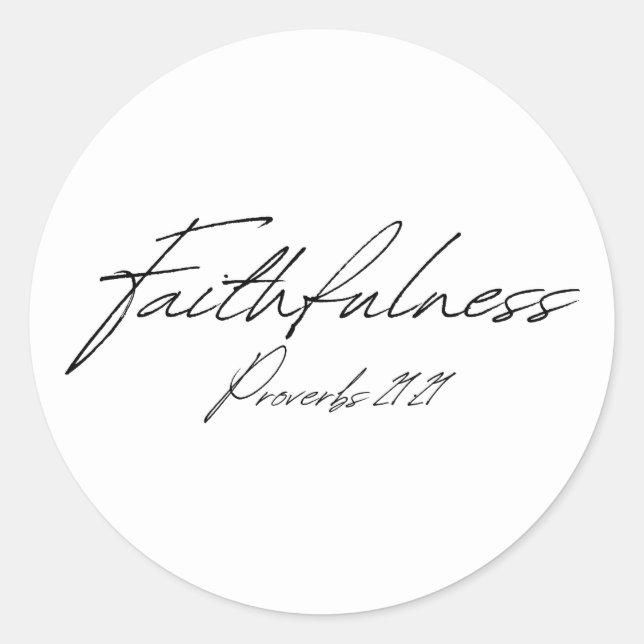 Faithfulness Proverbs 21 Classic Round Sticker (Front)