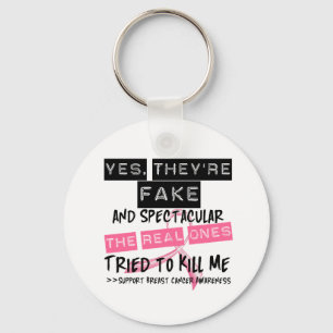 Fake and Spectacular - Real Ones Tried To Kill Me Keychain